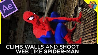 Climb Walls And Shoot Web Like SPIDERMAN After Effects Tutorial [upl. by Sanjiv390]