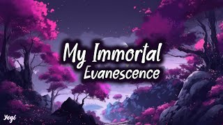 My Immortal  Evanescence Lyrics [upl. by Charleton820]