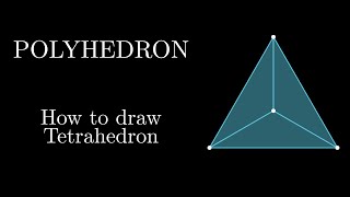 How to draw a Tetrahedron  Polyhedron [upl. by Ylreveb]