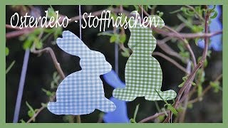 DIY  Osterdeko  Frühlingsdeko selber machen  Oster  Hasen aus Stoff und Vlieseline [upl. by Schonthal]