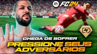 EA FC 24  PRESSIONE SEUS ADVERSÃRIOS E MELHORE SEUS RESULTADOS ðŸ’¥CHEGA DE SOFRER COM A MARCAÃ‡ÃƒO [upl. by Kryska]