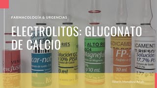 Electrolitos Gluconato de Calcio  Farmacología [upl. by Dulcine]