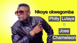 Nkooye okwegomba  Jose Chameleon ft Philly Lutaya [upl. by Aneekas403]