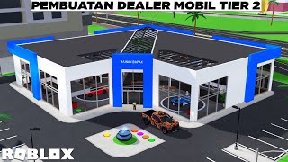 Total Habis 4M  Untuk Ngebangun Dealer Mobil Tier 2 di Game Roblox Dealership Tycoon Cars [upl. by Frendel]