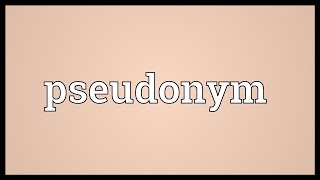 Pseudonym Meaning [upl. by Audsley]