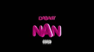 Dababy  NAN Official Audio [upl. by Stubbs180]