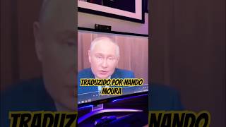 TRADUÇÃO PUTIN POR NANDO MOURA nandomoura putin shorts [upl. by Bromley454]