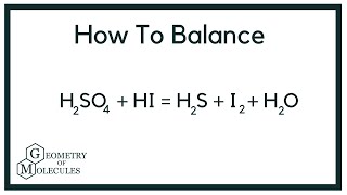 How to Balance H2SO4  HI  H2S  I2  H2O [upl. by Clea]