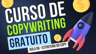 Curso de Copywriting Básico  Aula 6 Estrutura do Copy [upl. by Davey]