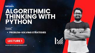 Problem solving strategies  Algorithmic thinking with python  Module 1  Lecture 1 [upl. by Eehc]