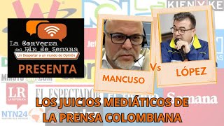 LOS JUICIOS MEDIATICOS DE LA PRENSA COLOMBIANA [upl. by Gove196]