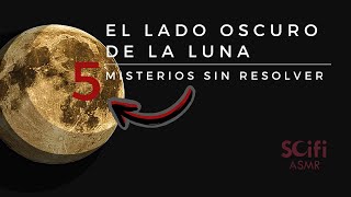 El Lado oscuro de la Luna  5 Misterios sin resolver [upl. by William463]