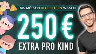 250 € EXTRA pro Kind Das müssen ALLE Eltern jetzt wissen Kinderzuschlag 2024 [upl. by Kinson]