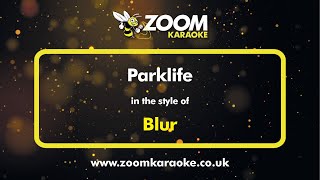 Blur  Parklife  Karaoke Version from Zoom Karaoke [upl. by Whale736]