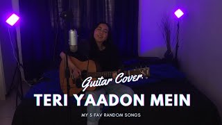 Teri Yaadon Mein  The Killer  5 SONGS Guitar Cover  Mash Up [upl. by Yentruocal]