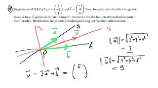 Vektorgeometrie Berechnung der winkelhalbierenden Geraden von zwei sich schneidenden Geraden 3D [upl. by Marcelle90]