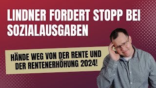 Rentenerhöhung 2024 gestrichen Lindner fordert Stopp bei Sozialausgaben Für Bomben und Raketen [upl. by Ytsirt]