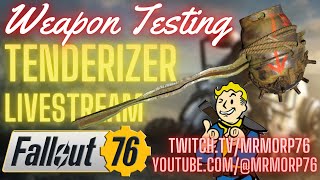 Fallout 76 Tenderizer Weapon Testing [upl. by Weinert]