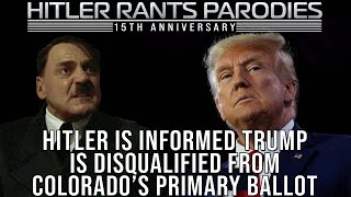 Hitler is informed Trump is disqualified from Colorados primary ballot [upl. by Golding]