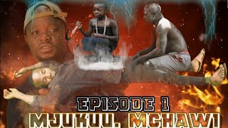 MJUKUU MCHAWI EPISODE 1 [upl. by Eentroc]