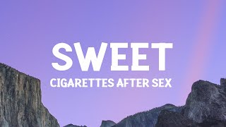 Sweet  Cigarettes After Sex Lyrics [upl. by Bradway]