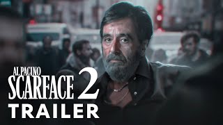 Scarface 2 2025  First Trailer  Al Pacino [upl. by Maurilia]