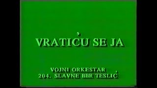 Vojni orkestar 204 slavne bbr Teslić  Vratiću se ja Band of Teslić brigade [upl. by Agate]