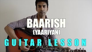 37  Baarish Yaariyan  Guitar lesson  Complete and Accurate  Chords in description [upl. by Ahsinej]