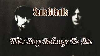 This Day Belongs To Me  Seals amp Crofts Karaoke [upl. by Yenaiv]