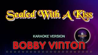 Bobby Vinton Sealed With A Kiss Karaoke [upl. by Nayra]