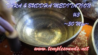 TARA amp BUDDHA MEDITATION 3GIANT SPINNING OM BOWLS WMELISSA amp EMILE30 MINWWWTEMPLESOUNDSNET [upl. by Koenraad]