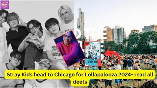 Stray Kids head to Chicago for Lollapalooza 2024 read all deets [upl. by Iraj]