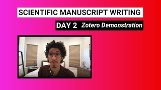 Scientific Manuscript Writing Day 2  Zotero Demonstration [upl. by Aikaz704]