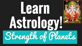 Beginners Astrology Basics 6 EXALTATIONDEBILITY amp STRENGTH of PLANETS [upl. by Savina]