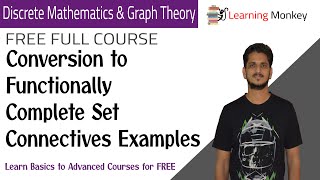 Conversion to Functionally Complete Set Connectives Examples  Lesson 14 [upl. by Akeryt]