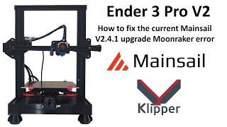 Creality Ender 3 Pro V2 Mainsail Klipper Moonraker Upgrade Fix [upl. by Sathrum]