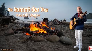 Bernd Unger  Es kommt der Tag [upl. by Acnairb]