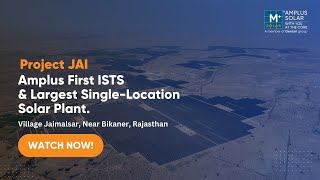 PROJECT JAI  Amplus First ISTS and Largest SingleLocation Solar Plant [upl. by Mozelle]