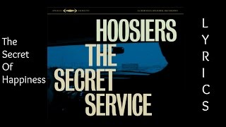 The Hoosiers  The Secret To Happiness LYRICS [upl. by Aniuqaoj786]