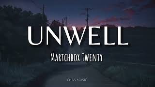 Matchbox Twenty  Unwell Lyrics [upl. by Renee984]