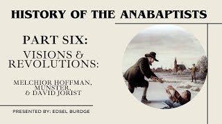 History of the Anabaptists Part 6 [upl. by Ysirhc591]