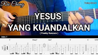 Yesus Yang Kuandalkan  Franky kuncoro  Gitar Fingerstyle  Tab  Chord  Lirik [upl. by Teirrah20]