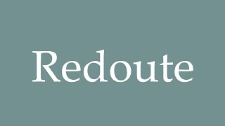 How to Pronounce Redoute Correctly in French [upl. by Noryt]