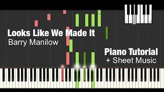 How To Play Looks Like We Made It  Barry Manilow  Piano Tutorial  Sheet Music [upl. by Janene]