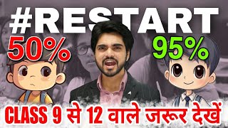 RESTART 🔥 Steps To Start A New Session  Class 10th11th12th Must Watch [upl. by Eiramanin]