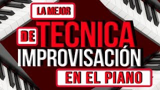 LA MEJOR TÉCNICA PARA IMPROVISAR EN EL PIANO WOW SUPER FÁCIL [upl. by Anial837]