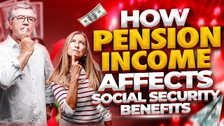 How Pension Income Affects Social Security Benefits [upl. by Aronal]