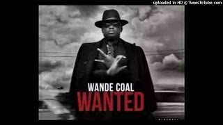 Wande Coal Ft Wizkid  Kpono NEW 2015 [upl. by Elah51]