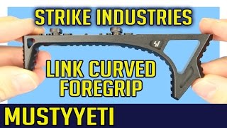 Strike Industries LINK Curved Foregrip  Best Angle Grip  MustyYeti [upl. by Patience224]