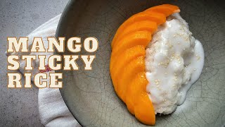 Perfect Mango Dessert Thai Mango Sticky Rice  EASY Recipe [upl. by Marinna]